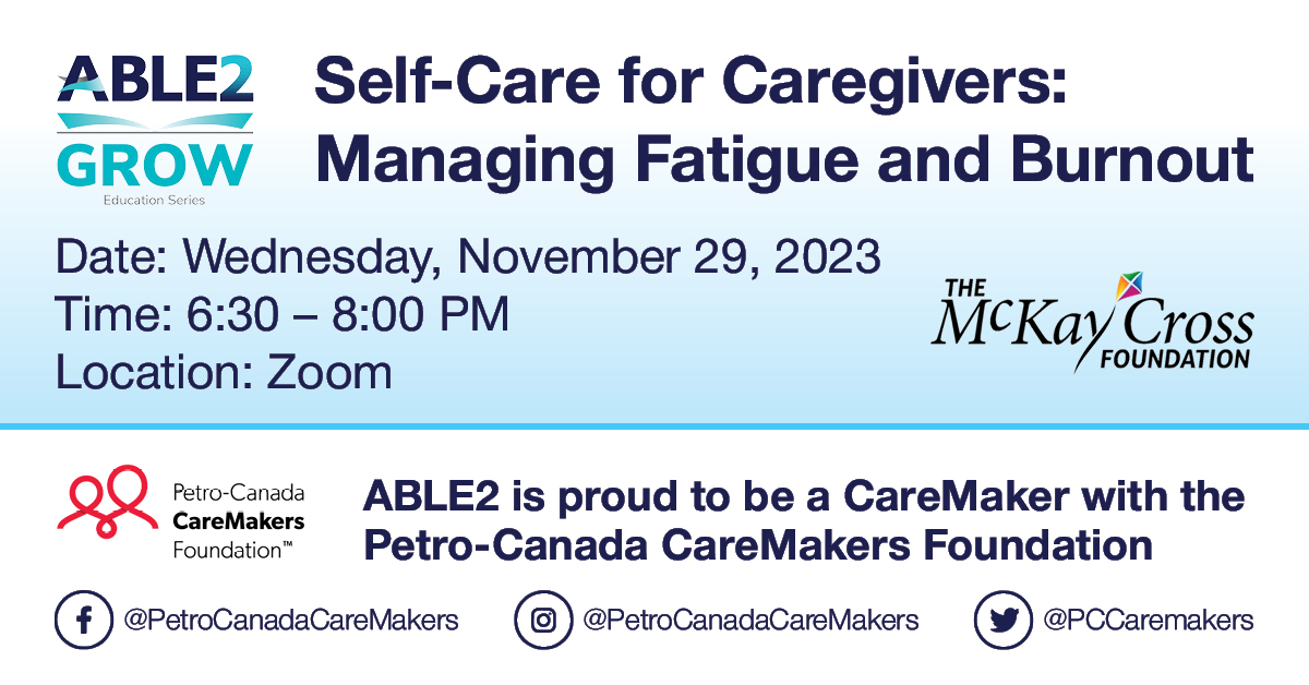 ABLE2 Grow – Self-Care for Caregivers: Managing Fatigue and Burnout