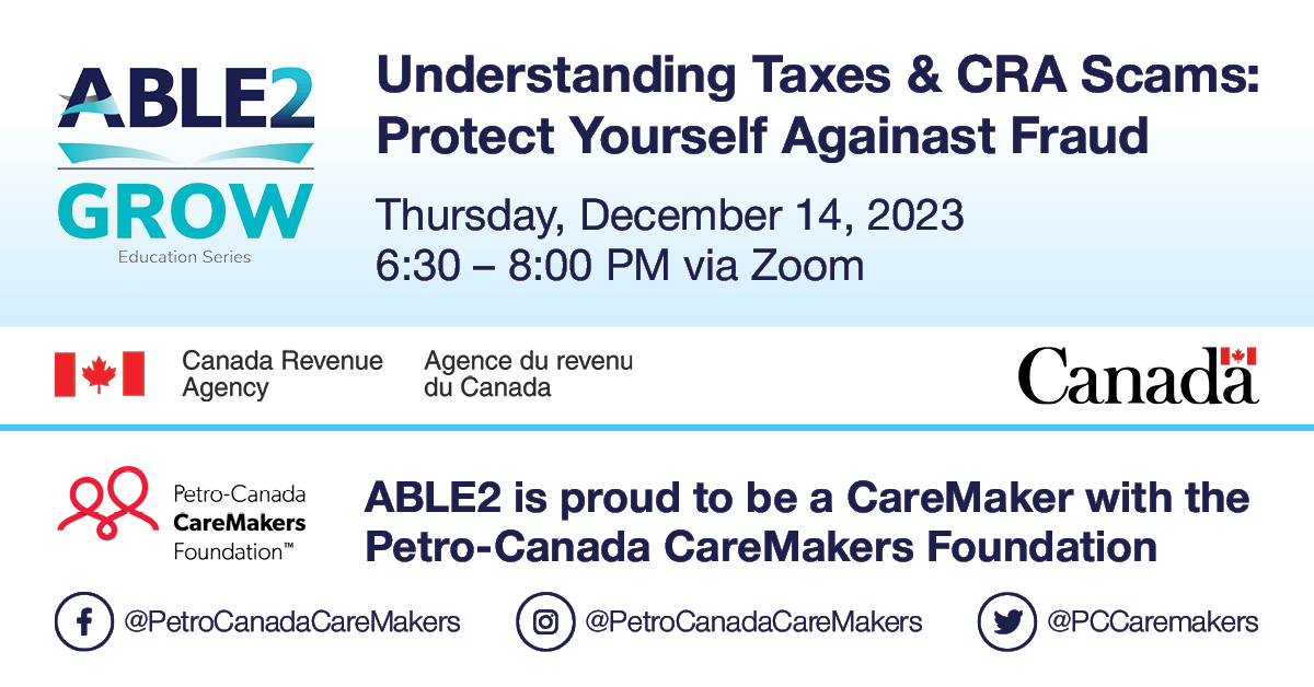 ABLE2 Grow – Understanding Taxes and CRA Scams: Protect Yourself Against Fraud